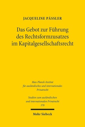 Das Gebot zur Führung des Rechtsformzusatzes im Kapitalgesellschaftsrecht