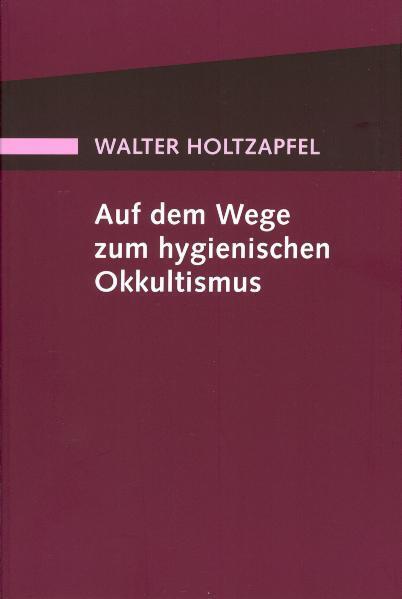 Auf dem Wege zum Hygienischen Okkultismus main product photo