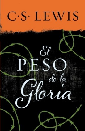 El peso de la gloria