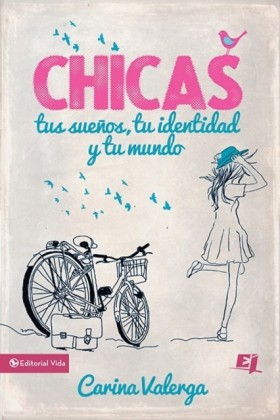 CHICAS, tus suenos, tu identidad y tu mundo