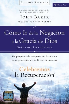 Celebremos la recuperacion Guia 1: Como ir de la negacion a la gracia de Dios