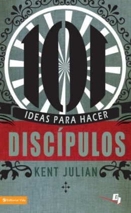 101 Ideas para hacer discipulos