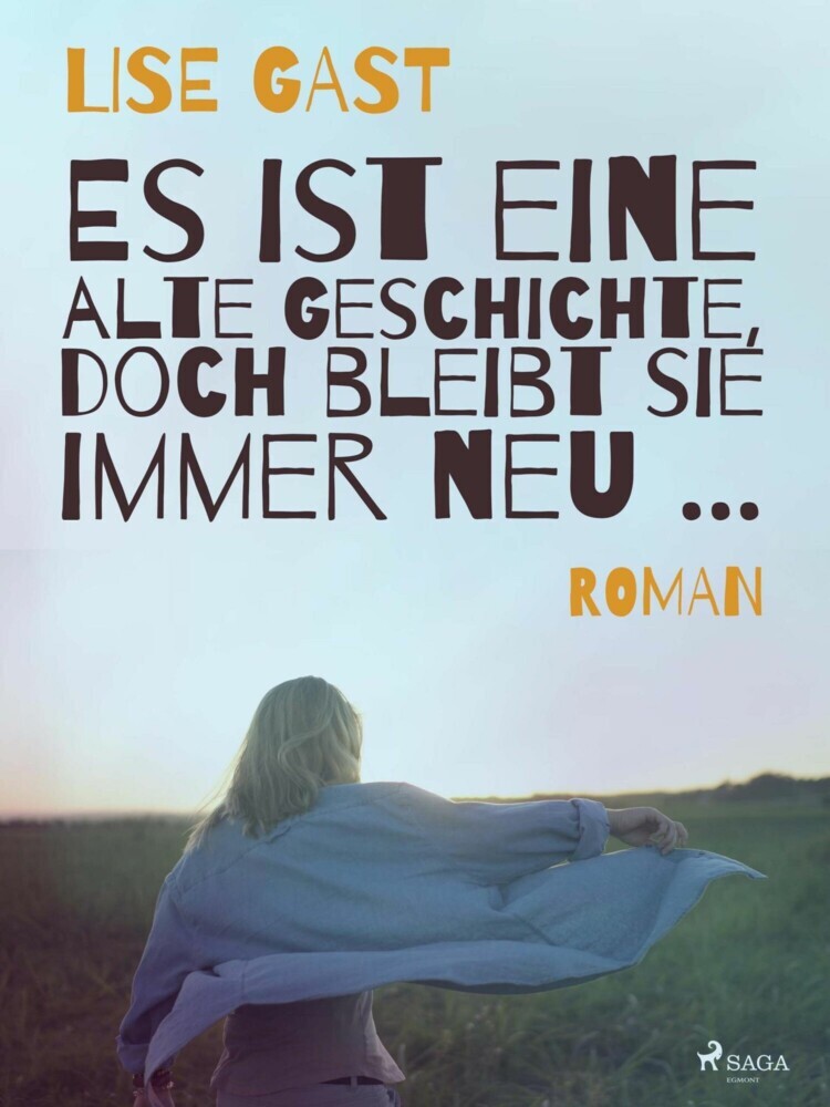 Es ist eine alte Geschichte, doch bleibt sie immer neu ... main product photo