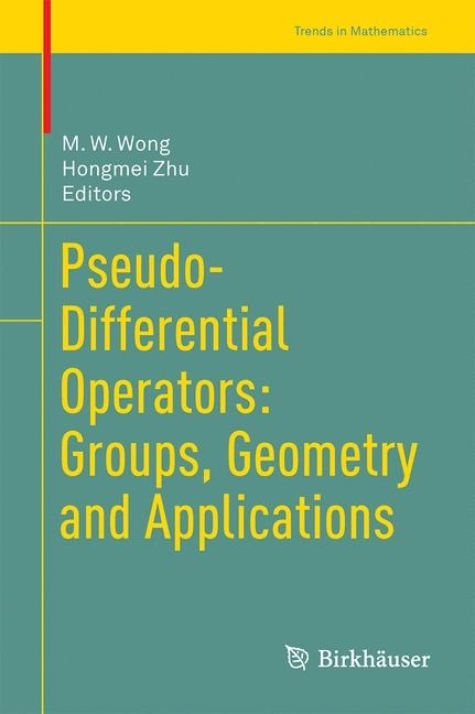 Pseudo-Differential Operators: Groups, Geometry and Applications main product photo