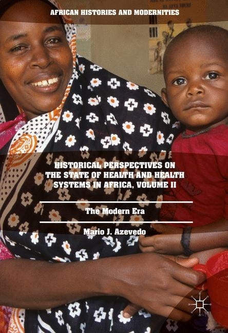 Historical Perspectives on the State of Health and Health Systems in Africa, Volume II main product photo