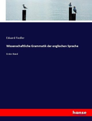Wissenschaftliche Grammatik der englischen Sprache