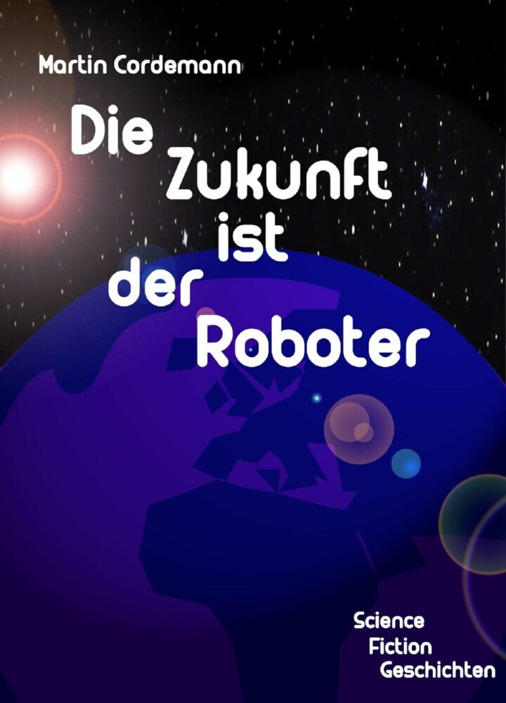 Die Zukunft ist der Roboter main product photo