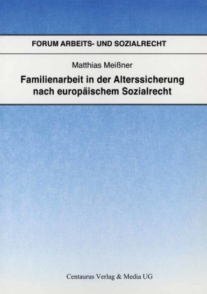 Familienarbeit in der Alterssicherung nach europäischem Sozialrecht