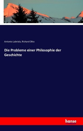 Die Probleme einer Philosophie der Geschichte