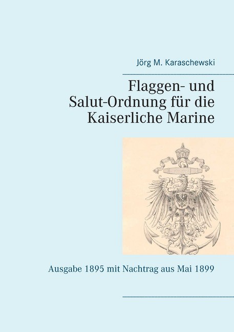 Flaggen- und Salut-Ordnung für die Kaiserliche Marine main product photo