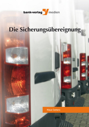 Die Sicherungsübereignung