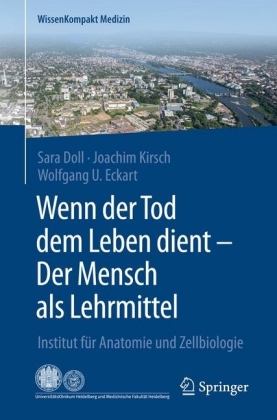 Wenn der Tod dem Leben dient - Der Mensch als Lehrmittel