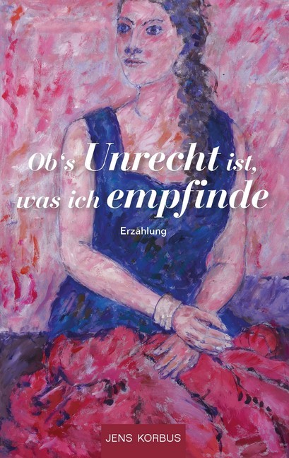 Ob's Unrecht ist, was ich empfinde main product photo