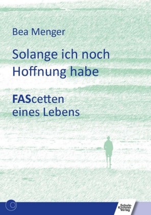 Solange ich noch Hoffnung habe
