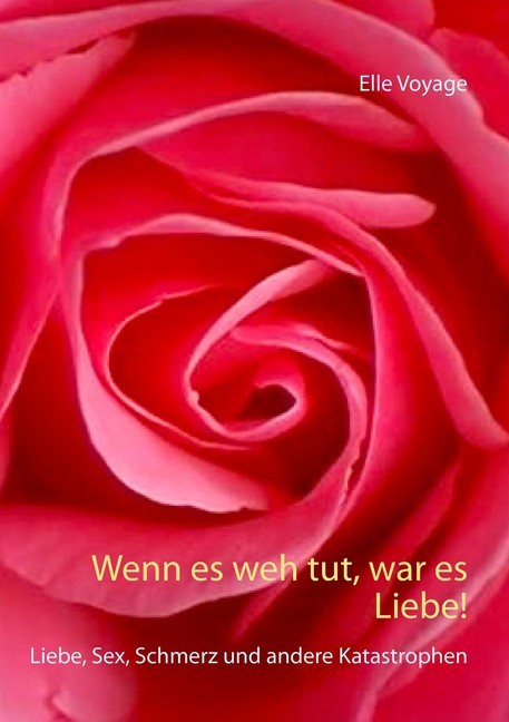 Wenn es weh tut, war es Liebe! main product photo