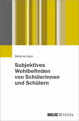 Subjektives Wohlbefinden von Schülerinnen und Schülern