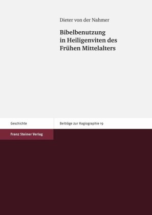 Bibelbenutzung in Heiligenviten des Frühen Mittelalters