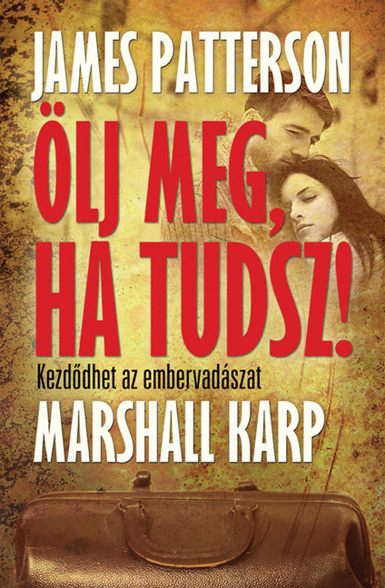 Ölj meg, ha tudsz main product photo