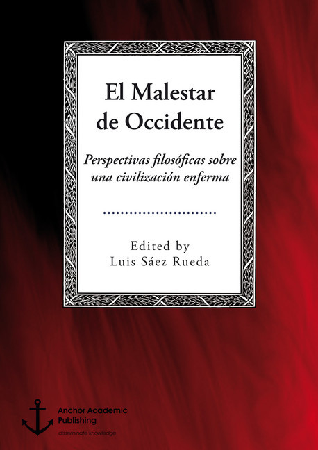 El Malestar de Occidente. Perspectivas filosóficas sobre una civilización enferma main product photo