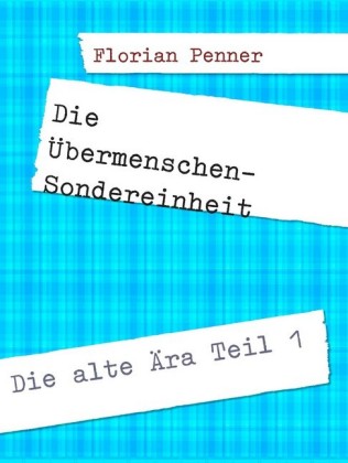 Die Übermenschen-Sondereinheit