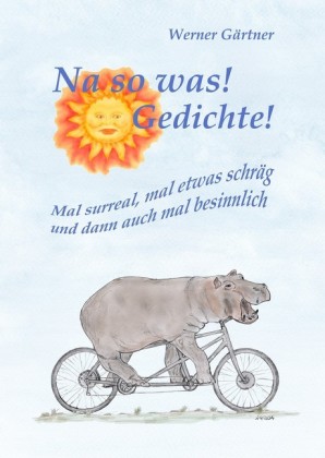 Na so was! Gedichte!