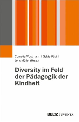 Diversity im Feld der Pädagogik der Kindheit