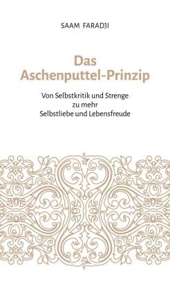 Das Aschenputtel-Prinzip