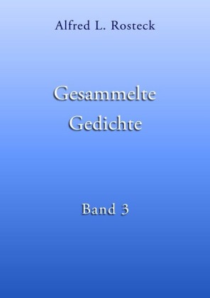 Gesammelte Gedichte Band 3