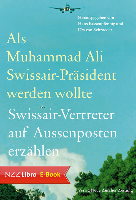 Als Muhammad Ali Swissair-Präsident werden wollte main product photo