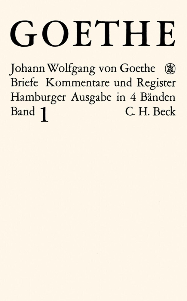 Goethes Briefe und Briefe an Goethe Bd. 1: Briefe der Jahre 1764-1786 main product photo