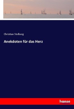 Anekdoten für das Herz
