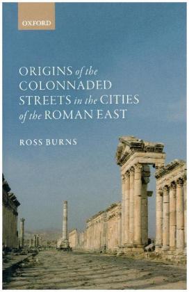 Origins of the Colonnaded Streets in the Cities of the Roman East