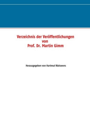 Verzeichnis der Veröffentlichungen von Prof. Dr. Martin Gimm