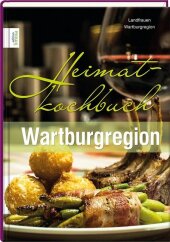 Heimatkochbuch Wartburgregion