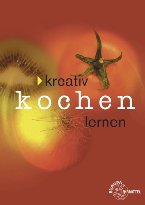 Kreativ Kochen lernen