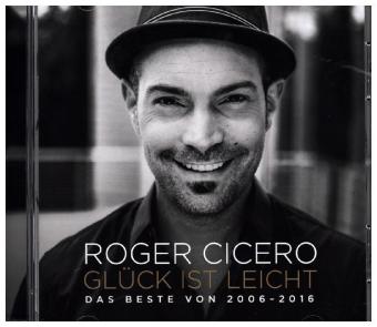 Glück ist leicht - Das Beste von 2006 - 2016, 1 Audio-CD