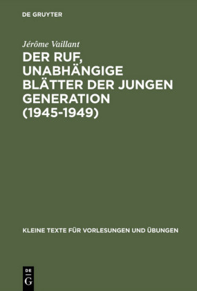 Der Ruf, unabhängige Blätter der jungen Generation (1945-1949)