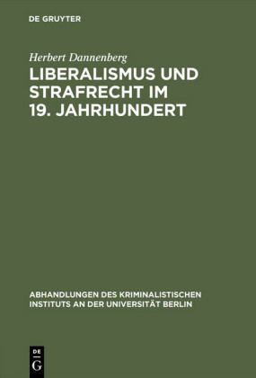 Liberalismus und Strafrecht im 19. Jahrhundert