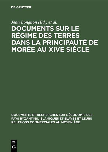 Documents sur le régime des terres dans la principauté de Morée au XIVe siècle main product photo