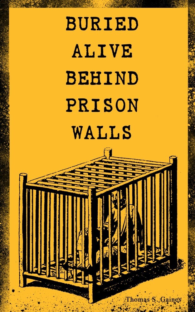 BURIED ALIVE BEHIND PRISON WALLS main product photo