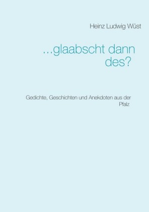 ... glaabscht dann des?