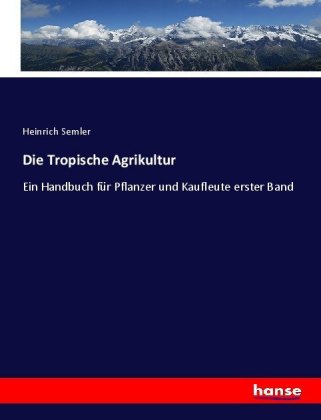 Die Tropische Agrikultur