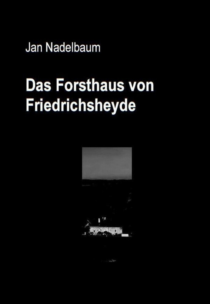 Das Forsthaus von Friedrichsheyde main product photo