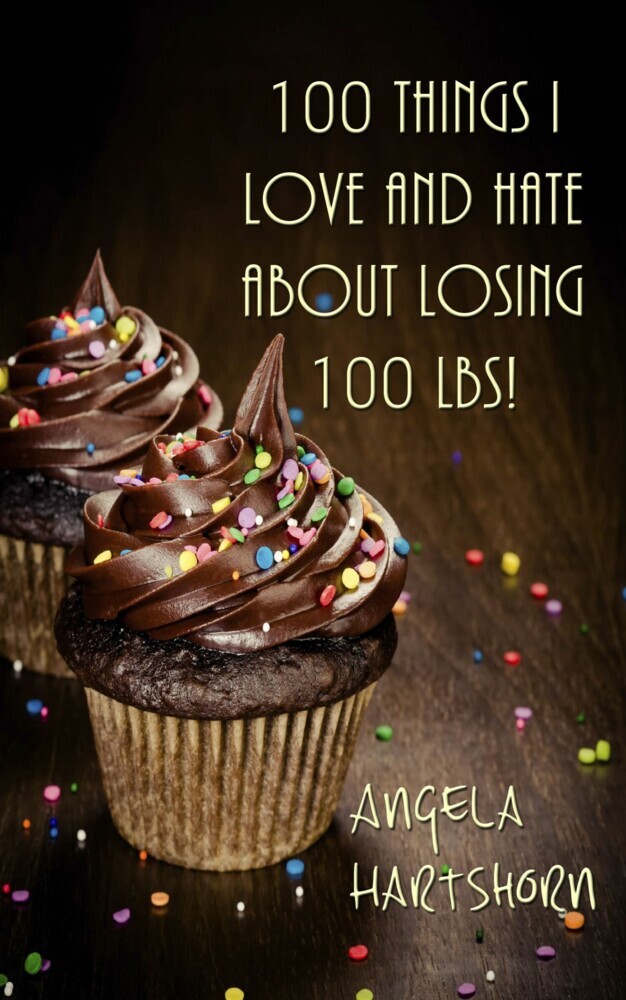 100 things I love and hate about losing 100 lbs! main product photo
