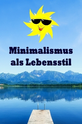 Minimalismus als Lebensstil
