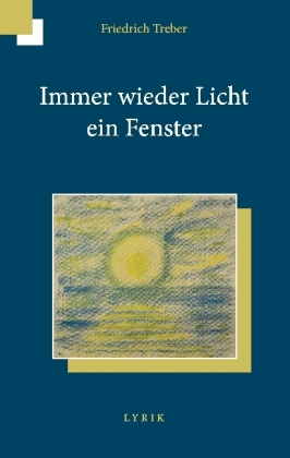 Immer wieder Licht ein Fenster