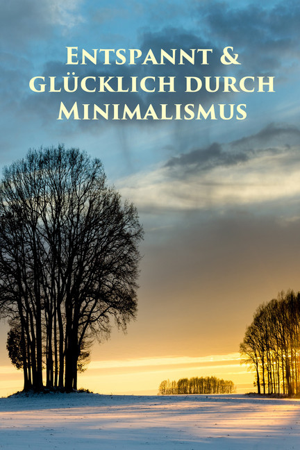 Entspannt & glücklich durch Minimalismus main product photo