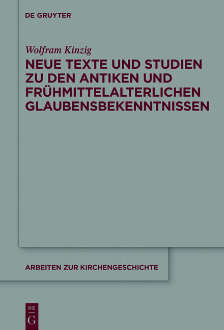 Neue Texte und Studien zu den antiken und frühmittelalterlichen Glaubensbekenntnissen main product photo