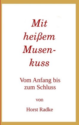 Mit heißem Musenkuss