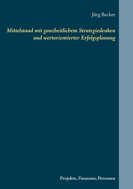 Mittelstand mit ganzheitlichem Strategiedenken und wertorientierter Erfolgsplanung main product photo